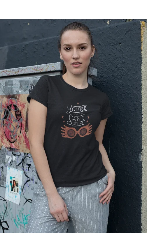 Holiday Sale YOU'RE JUST AS SANE AS I AM- HALF-SLEEVE T-SHIRTS
