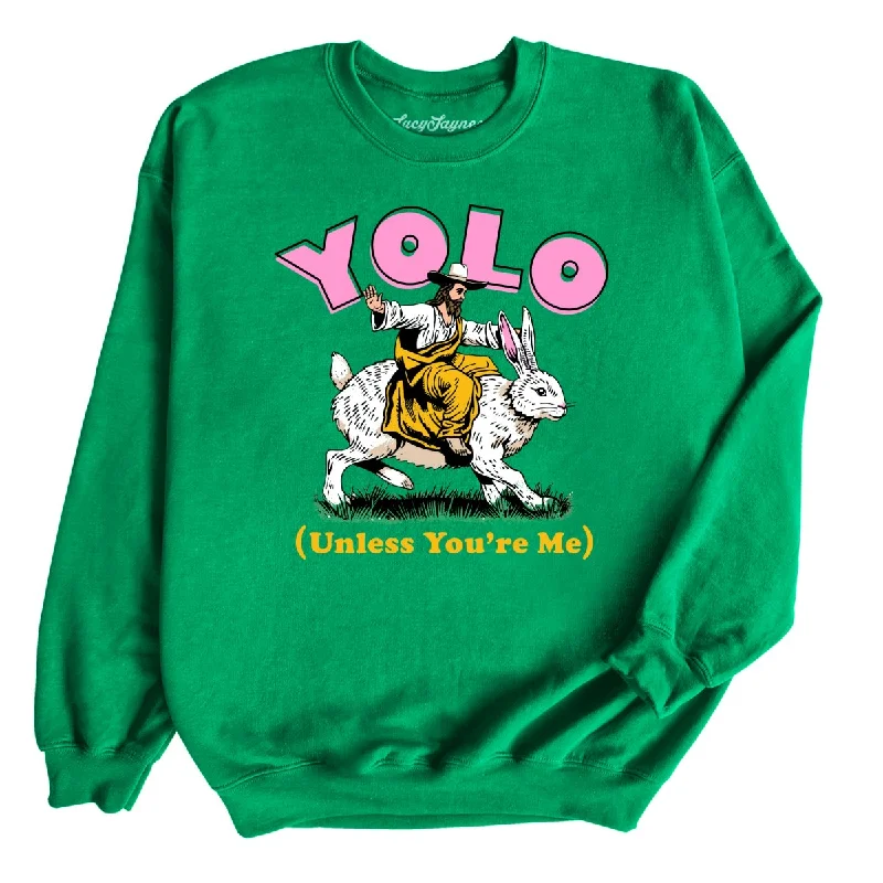 Deal Mania YOLO Unless You're Me Sweatshirt