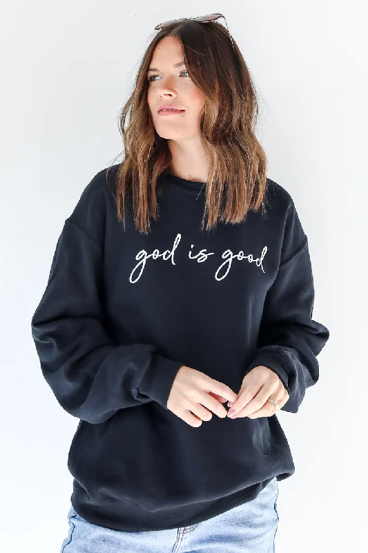 Low Prices God Is Good Sweatshirt
